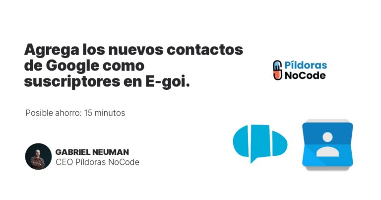 Agrega los nuevos contactos de Google como suscriptores en E-goi.