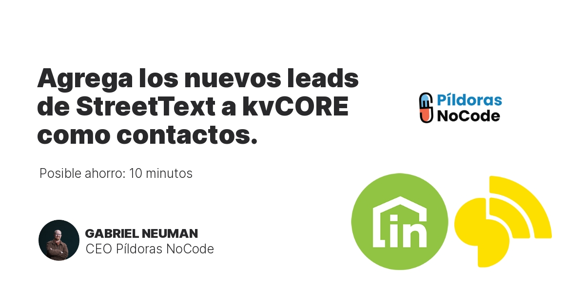 Agrega los nuevos leads de StreetText a kvCORE como contactos.