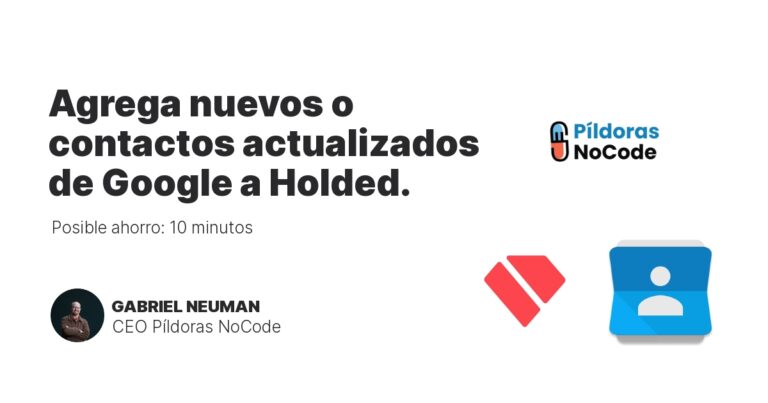 Agrega nuevos o contactos actualizados de Google a Holded.