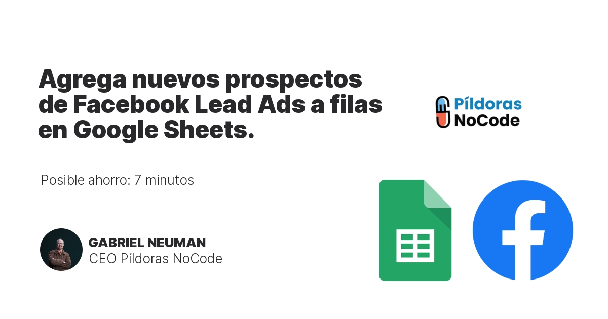Agrega nuevos prospectos de Facebook Lead Ads a filas en Google Sheets.