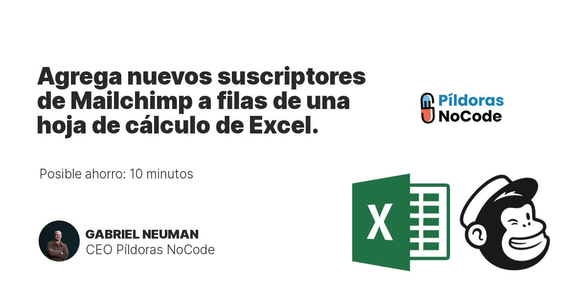 Agrega nuevos suscriptores de Mailchimp a filas de una hoja de cálculo de Excel.