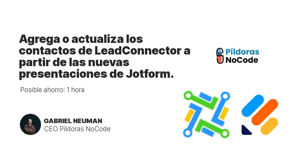 Agrega o actualiza los contactos de LeadConnector a partir de las nuevas presentaciones de Jotform.