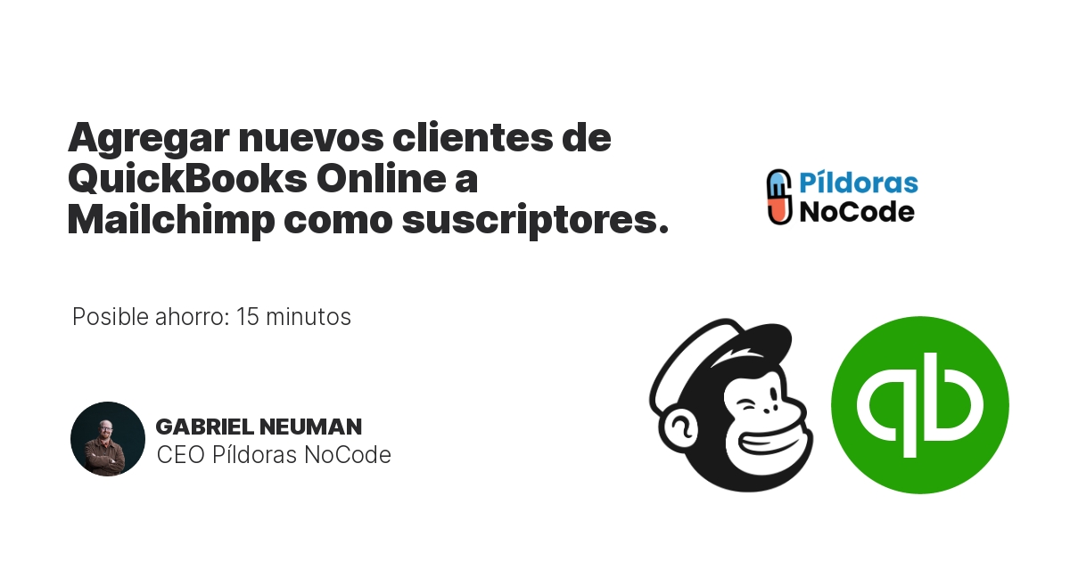 Agregar nuevos clientes de QuickBooks Online a Mailchimp como suscriptores.