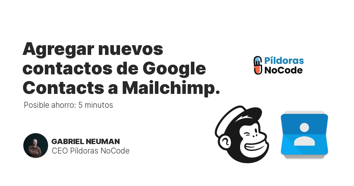 Agregar nuevos contactos de Google Contacts a Mailchimp.