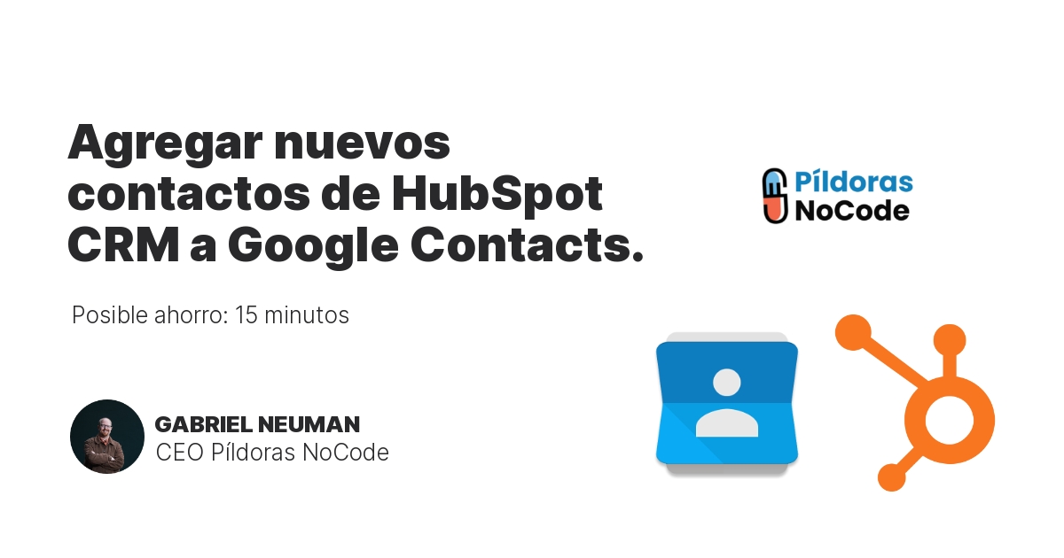 Agregar nuevos contactos de HubSpot CRM a Google Contacts.