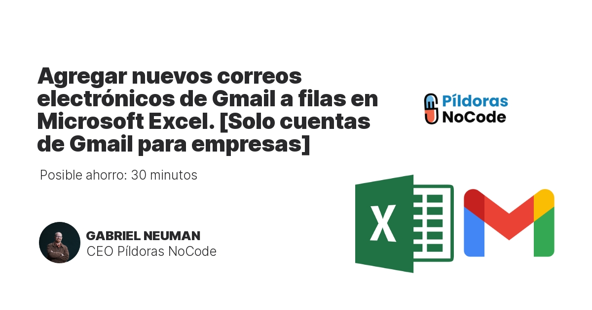 Agregar nuevos correos electrónicos de Gmail a filas en Microsoft Excel. [Solo cuentas de Gmail para empresas]