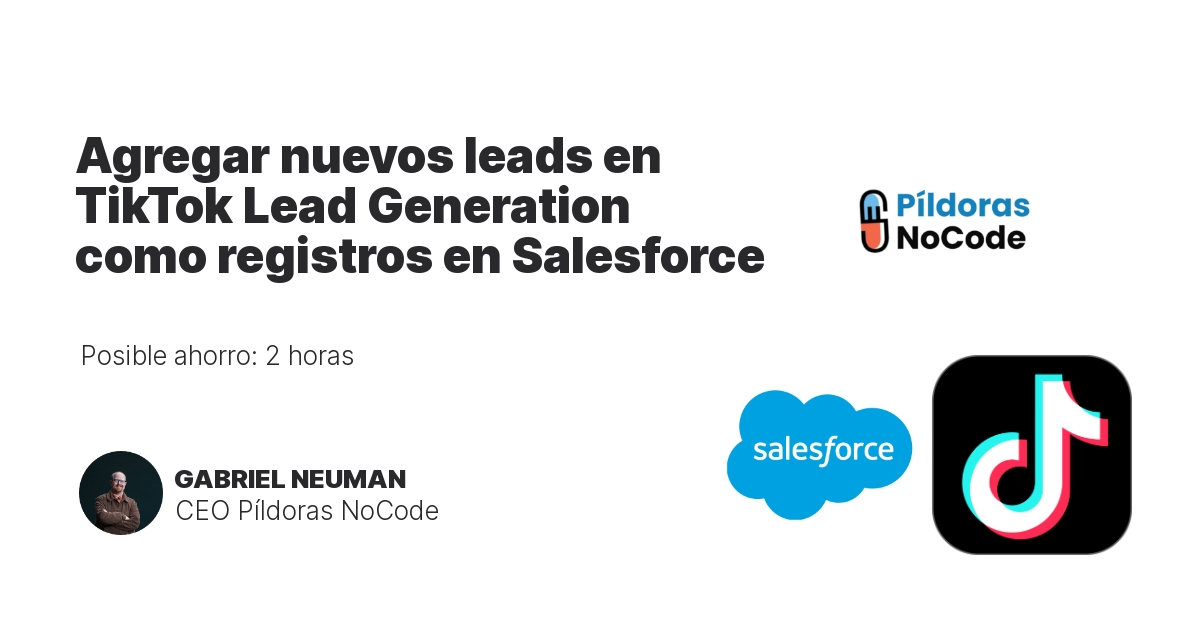 Agregar nuevos leads en TikTok Lead Generation como registros en Salesforce