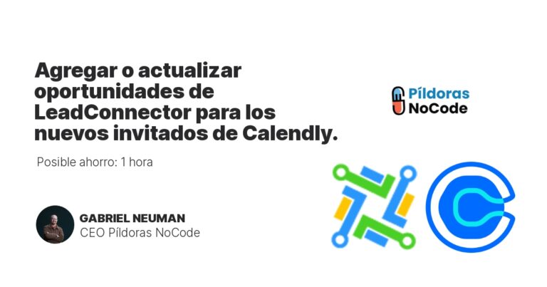 Agregar o actualizar oportunidades de LeadConnector para los nuevos invitados de Calendly.