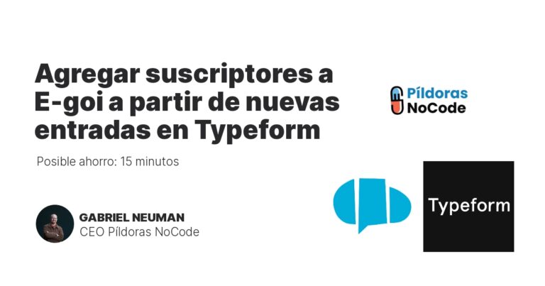 Agregar suscriptores a E-goi a partir de nuevas entradas en Typeform