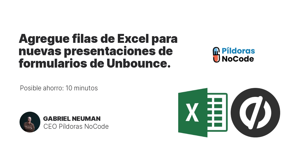 Agregue filas de Excel para nuevas presentaciones de formularios de Unbounce.