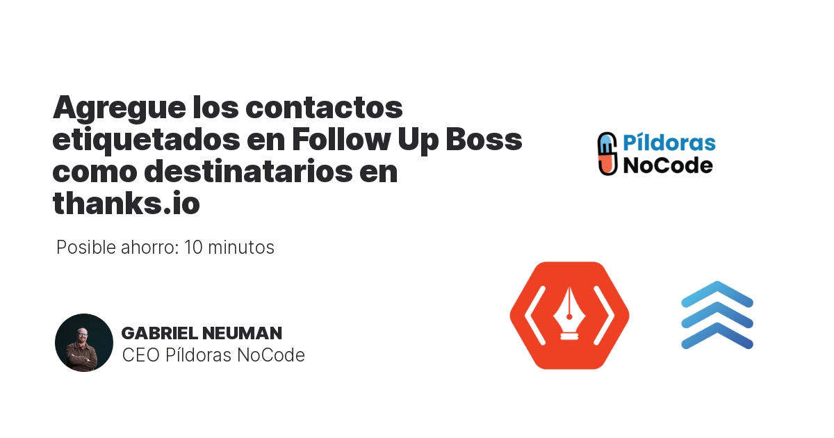 Agregue los contactos etiquetados en Follow Up Boss como destinatarios en thanks.io