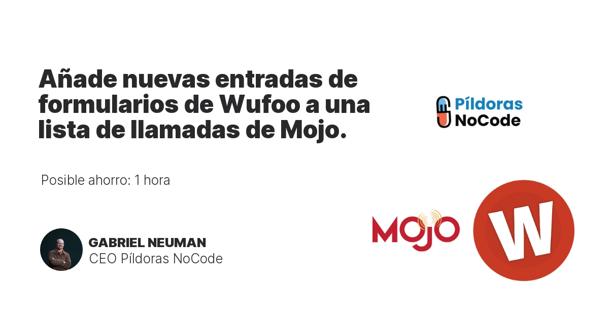 Añade nuevas entradas de formularios de Wufoo a una lista de llamadas de Mojo.