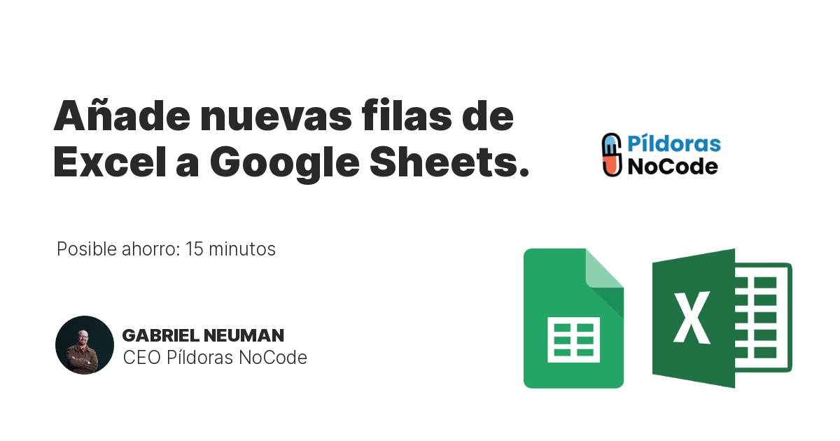 Añade nuevas filas de Excel a Google Sheets.