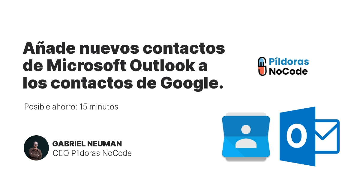 Añade nuevos contactos de Microsoft Outlook a los contactos de Google.