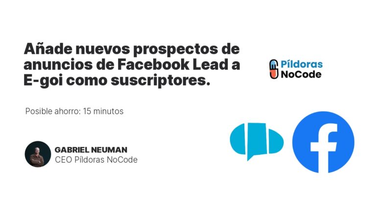 Añade nuevos prospectos de anuncios de Facebook Lead a E-goi como suscriptores.