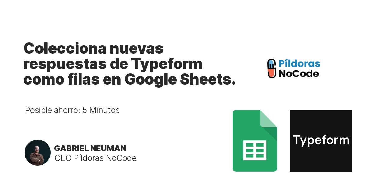 Colecciona nuevas respuestas de Typeform como filas en Google Sheets.