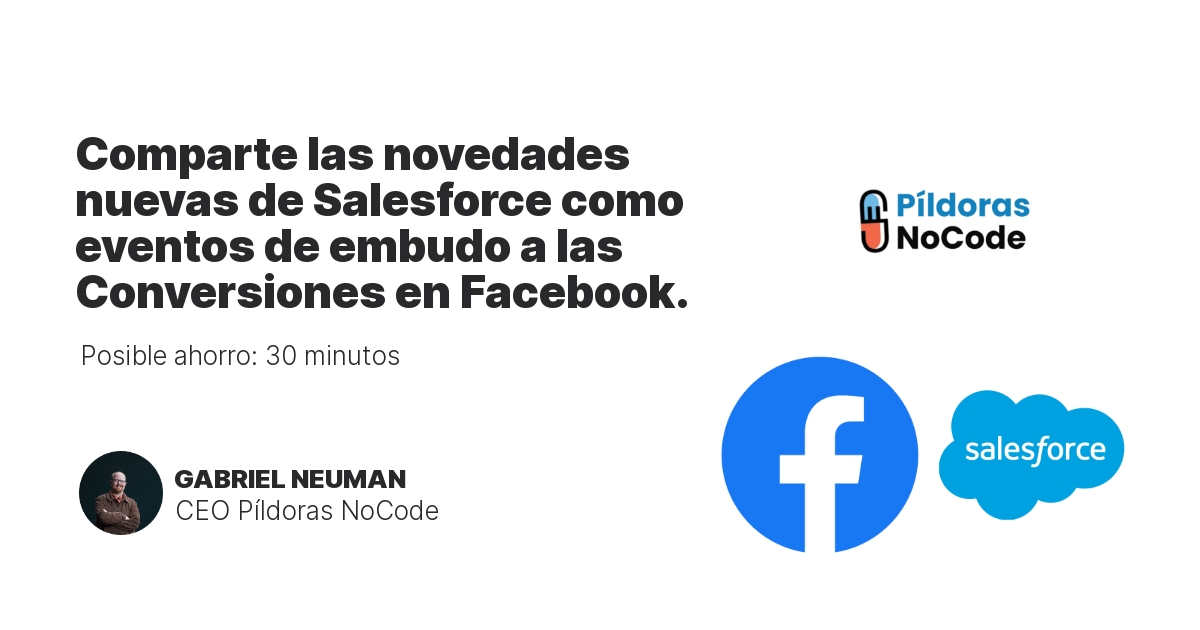 Comparte las novedades nuevas de Salesforce como eventos de embudo a las Conversiones en Facebook.