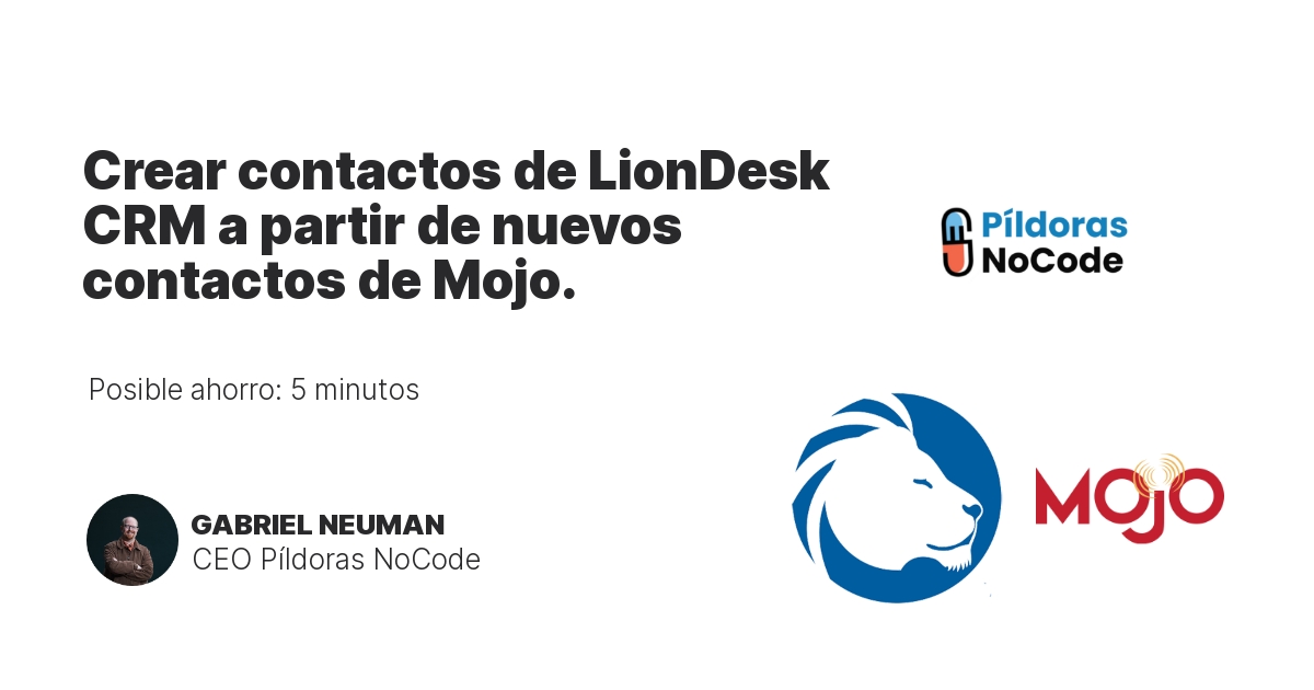 Crear contactos de LionDesk CRM a partir de nuevos contactos de Mojo.