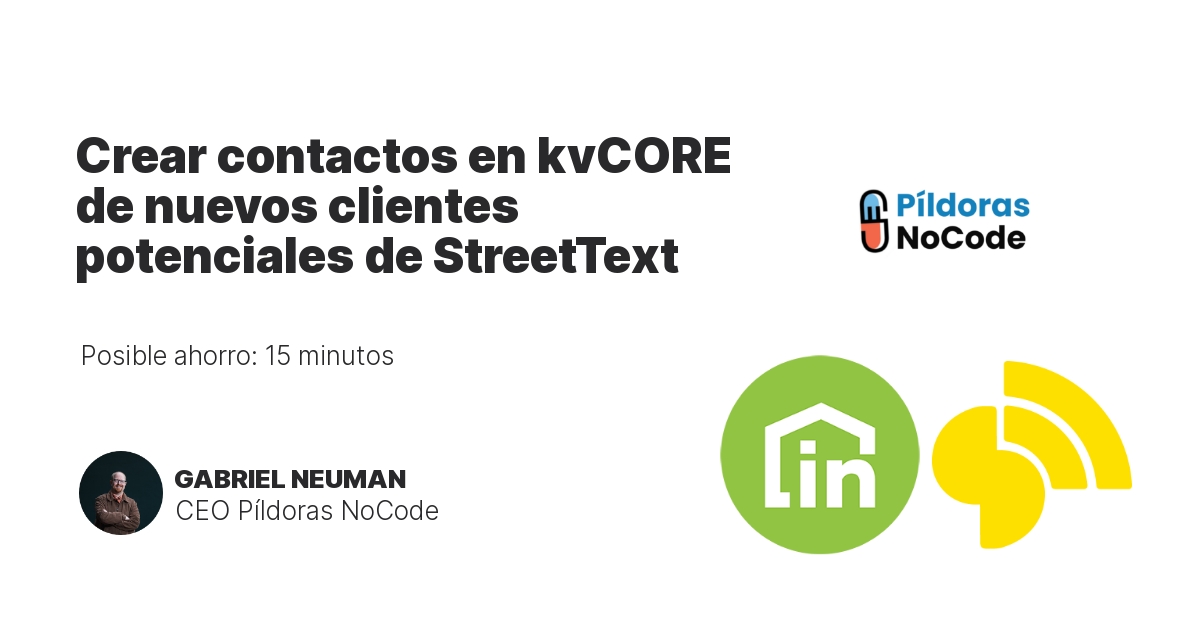 Crear contactos en kvCORE de nuevos clientes potenciales de StreetText