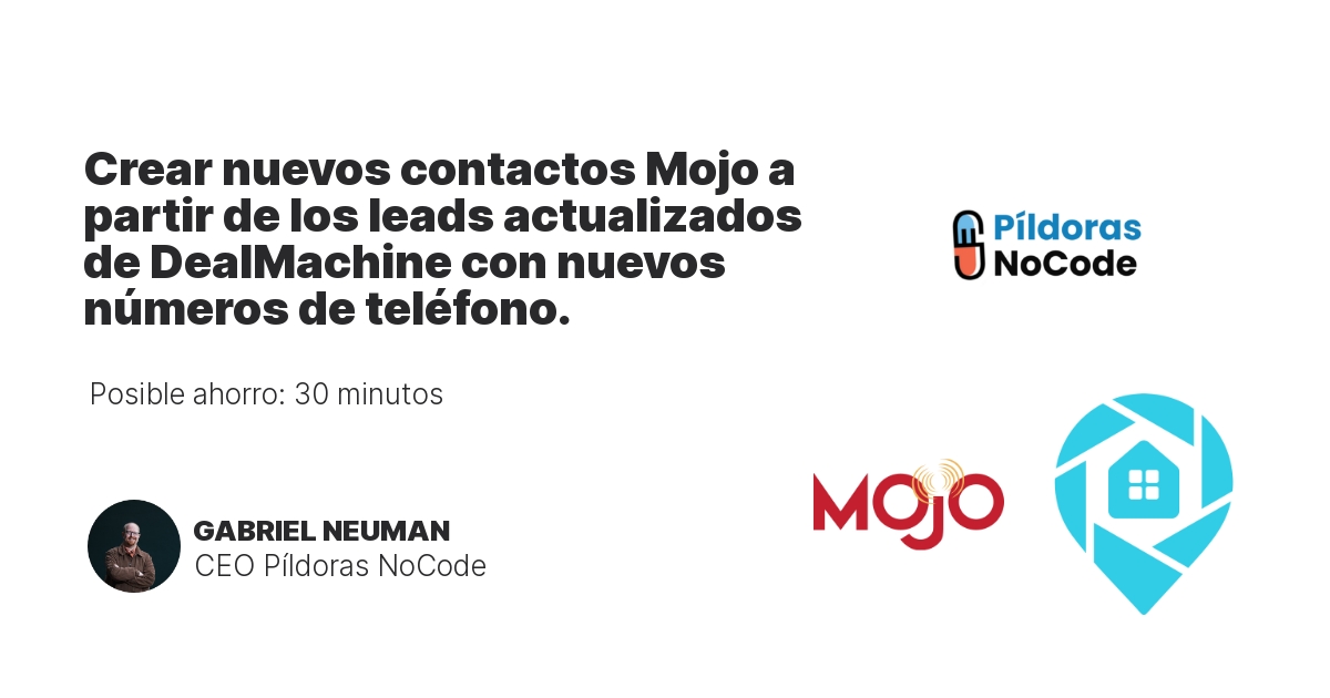 Crear nuevos contactos Mojo a partir de los leads actualizados de DealMachine con nuevos números de teléfono.