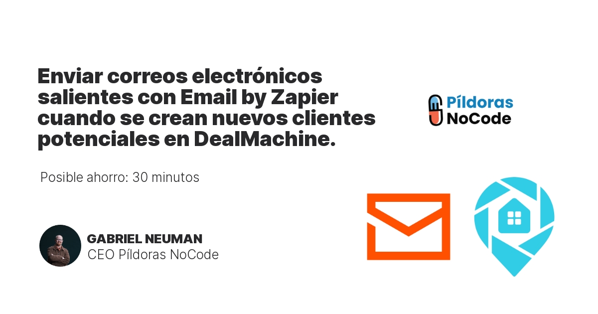Enviar correos electrónicos salientes con Email by Zapier cuando se crean nuevos clientes potenciales en DealMachine.