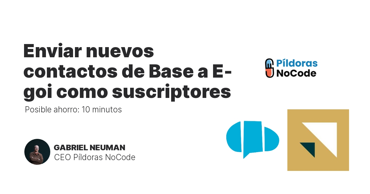 Enviar nuevos contactos de Base a E-goi como suscriptores