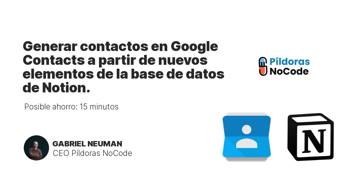 Generar contactos en Google Contacts a partir de nuevos elementos de la base de datos de Notion.