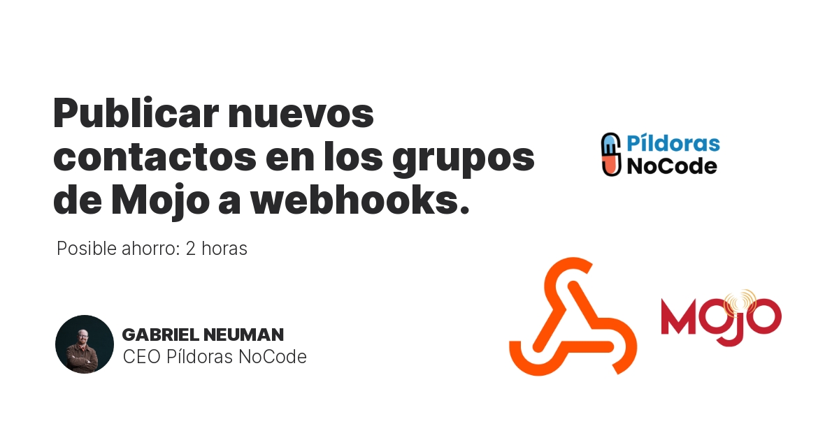 Publicar nuevos contactos en los grupos de Mojo a webhooks.