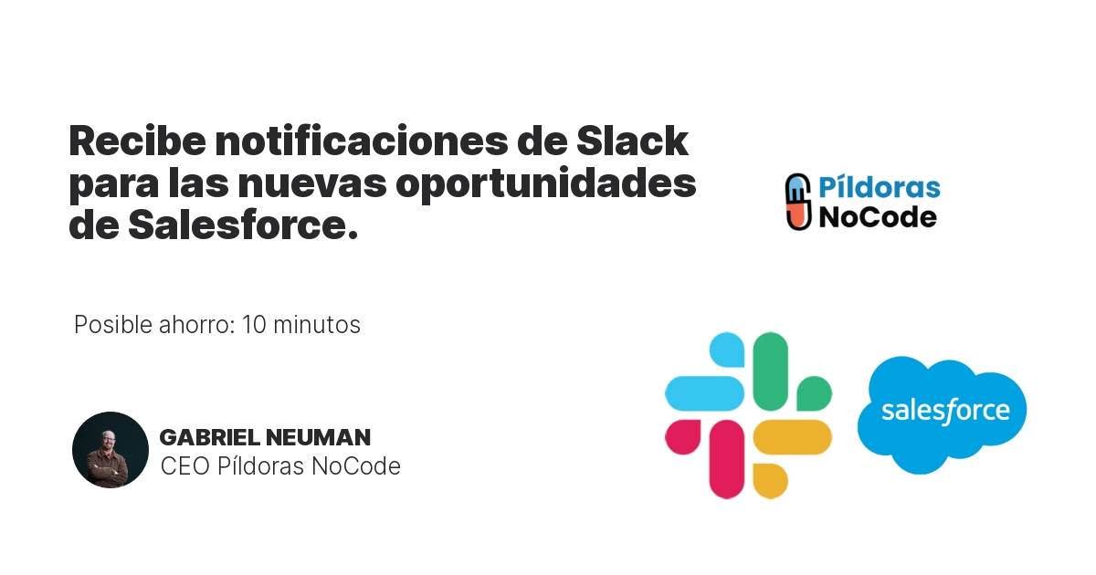 Recibe notificaciones de Slack para las nuevas oportunidades de Salesforce.