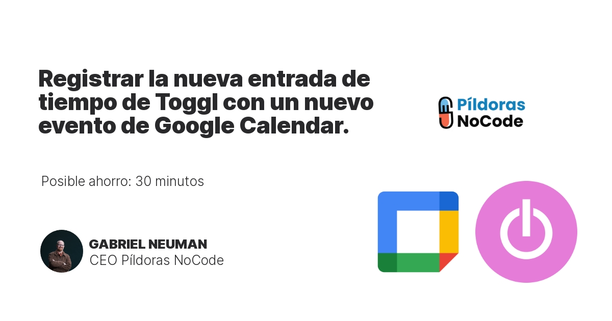 Registrar la nueva entrada de tiempo de Toggl con un nuevo evento de Google Calendar.