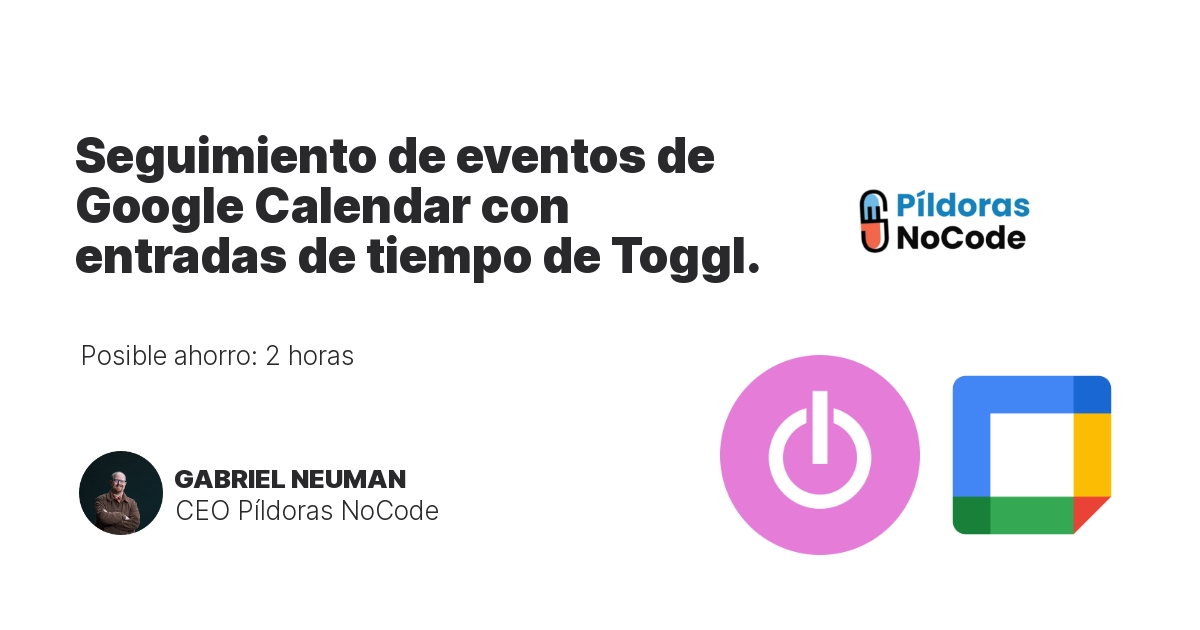 Seguimiento de eventos de Google Calendar con entradas de tiempo de Toggl.